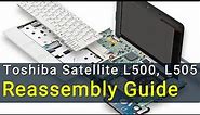 Toshiba Satellite L500, L505 Laptop Reassembly Guide