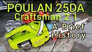 Poulan 25DA Craftsman 2.1 Vintage Chainsaws (A brief History)