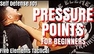 SELF DEFENSE PRESSURE POINTS FOR BEGINNERS - SELF DEFENSE 101 - Five Elements Tactical