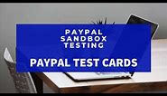 PayPal Test Cards (Sandbox Testing)