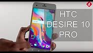 HTC Desire 10 Pro Review | Digit.in