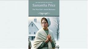 The New Girl's Amish Romance - Book 4 (Full-length Free Audiobook) The Amish Foster Girls Series