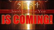5784 Jewish Calendar Year is Coming! | Teaching By Eric Burton