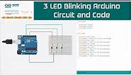 3 LED Blink Arduino | 3 LED Blinking Circuit | How To Blink Multiple LED Arduino