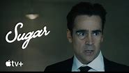 Sugar — Official Trailer | Apple TV+