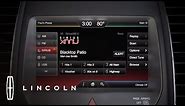 Using SIRIUSXM Satellite Radio SYNC® with MyLincoln Touch™ | How-To | Lincoln