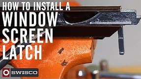 How to install a window screen latch