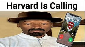 "Harvard Is Calling"