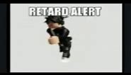 Retard alert (Roblox edition)
