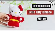 #522 | Hello Kitty Kimono Amigurumi (1/4) | How To Crochet Dolls Amigurumi | @AmiSaigon