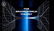 The Braneworld Theory