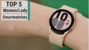 Top 5 Best Smartwatches For Women In 2023