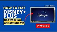 Disney+ Plus Not Working on Samsung TV? How to fix? [ How to get Disney+ on my Samsung Smart TV? ]
