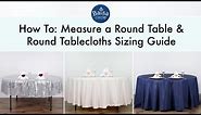 Round Tablecloths Sizing Guide | BalsaCircle.com