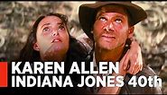 Karen Allen on Indiana Jones 5, Raiders of the Lost Ark 40th Anniversary [Exclusive]