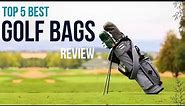 Top 5 Best Golf Bags Of The Year 2023