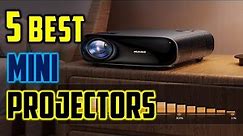 ✅Top 5 Best Mini Projectors Reviews in 2024 | Best Portable Projector Buying Guide