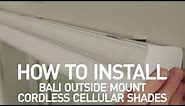 How to Install Bali Cordless Cellular Shades - Outside Mount