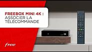 Freebox Mini 4K : associer la télécommande