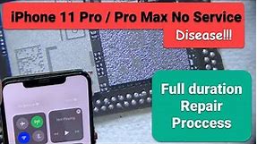 iPhone 11 Pro Max No Service Repair Process 【Full Duration】11 Series No Service Disease!