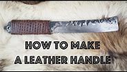 How to make A Leather Knife Handle // Leatherwork