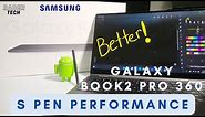 Samsung Galaxy Book2 Pro 360 S Pen Performance | Better than last year's 360!