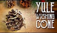A Yule Wishing Cone - A Winter Solstice Magic Spell, Magical Crafting, Witchcraft, Wheel of the Year