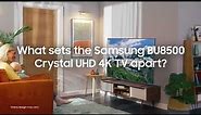 Crystal UHD 4K TV | Samsung BU8500 Features & Specs | Samsung UK