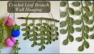 Crochet Leafy Branches Wallhanging Tutorial | Crochet Leaf Vines