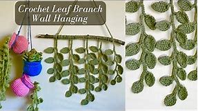 Crochet Leafy Branches Wallhanging Tutorial | Crochet Leaf Vines