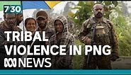 Bows and arrows have been replaced with semiautomatics in PNG's deadly tribal fighting | 7.30