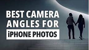 How To Find The Best Camera Angles In iPhone Photography