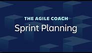 Sprint Planning Basics - Agile Coach (2019)