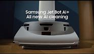 BESPOKE Jet Bot™: The Cleaning Genius | Samsung