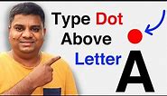How to Put a Dot Above A Letter in Word - [ Ȧ ȧ ] 😎