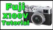 Fuji X100V Tutorial Training Video Overview | How to use Fuji X100V