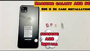 Samsung galaxy A22 5G ; How to install 2 sim & sd card at Sumsung A22