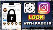 How to Lock Instagram With Face ID On iPhone 15, 15 Pro, 14, 13, 12, 11 (2024)
