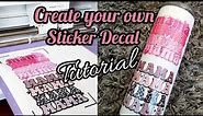 HOW TO MAKE YOUR OWN TUMBLER STICKER DECALS | CRICUT PRINT THEN CUT