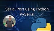 Python serial port communication using PySerial #iot