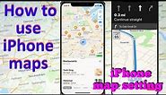 How to use iPhone maps | iPhone map settings | iPhone maps