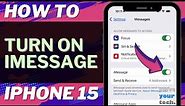 How to Turn On iMessage on iPhone 15