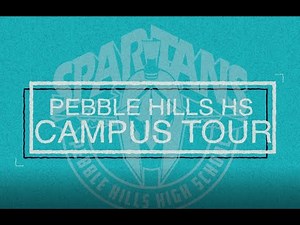 Pebble Hills HS Campus Tour