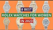 8 Best Rolex Watches For Women In 2023 Review