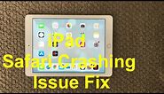 iPad Safari Crashing Problem And Fix, How To Safari Crashing Issue on iPhone or iPad