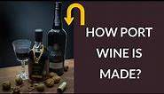 How Port Wine Is Made?