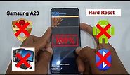 Hard Reset Samsung A23 |Samsung sm-a235f Factory Reset android 12