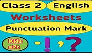 Punctuation Marks for Class 2 with Worksheets | Grade 2 English Worksheets