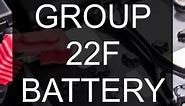Group 22F Battery Dimensions, Equivalents, Compatible Alternatives