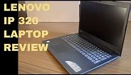 Lenovo Ideapad 320 Laptop - Complete Review